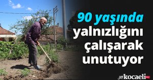 90 yaşında, yalnızlığını çalışarak unutuyor