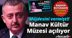 Başkan Büyükakın müjdesini vermişti! Manav Kültür Müzesi açılıyor