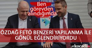 “BİZ ÖZDAĞ’A İNANDIK”