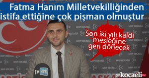 “FATMA HANIM ÇOK PİŞMAN…”