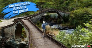 Kocaeli’nden Artvin'e tur gezisi