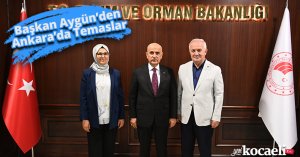 Başkan Aygün’den Ankara’da Temaslar
