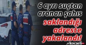 6 ayrı suçtan aranan şahıs saklandığı adreste yakalandı!
