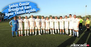 Şehit Ömür Ertuğrul Sarı Spor Tesisi açıldı