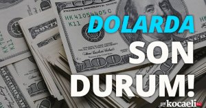 Dolarda son durum!