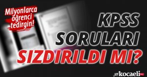 KPSS soruları çalındı mı?