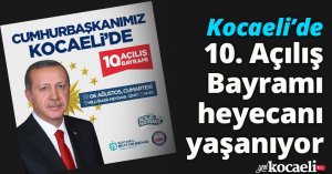 Kocaeli’de 10. Açılış Bayramı heyecanı yaşanıyor