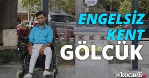 ENGELSİZ KENT GÖLCÜK