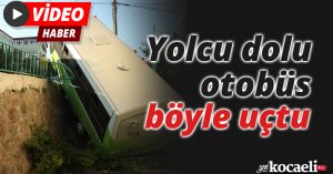Yolcu dolu otobüs böyle uçtu