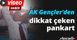 AK Gençler'den dikkat çeken pankart
