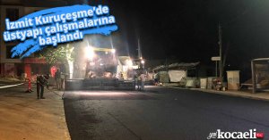 İzmit Kuruçeşme’de üstyapı  çalışmalarına başlandı