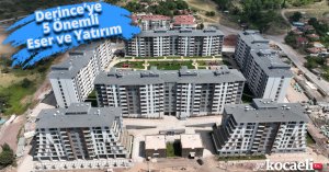 Derince’ye 5 Önemli Eser ve Yatırım