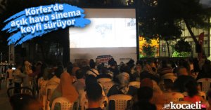 Körfez’de açık hava sinema keyfi sürüyor
