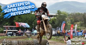KARTEPE’DE SÜPER ENDURO HEYECANI