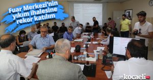 Fuar Merkezi’nin yıkım ihalesine rekor katılım