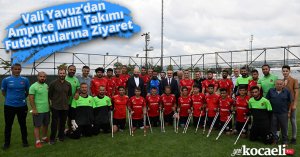 Vali Yavuz’dan Ampute Milli Takımı Futbolcularına Ziyaret