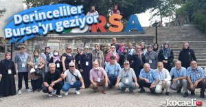Derinceliler Bursa'yı geziyor