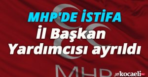 MHP'de istifa. İl Başkan Yardımcısı ayrıldı