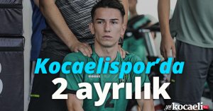 Kocaelispor’da 2 ayrılık