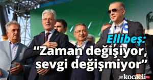 Ellibeş: “Zaman değişiyor, sevgi değişmiyor”