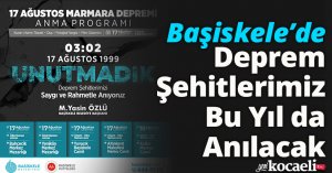 Başiskele’de Deprem Şehitlerimiz Bu Yıl da Anılacak