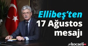 Ellibeş’ten 17 Ağustos mesajı