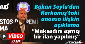 Bakan Soylu'dan Karkamış'taki anonsa ilişkin açıklama: 