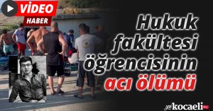 Hukuk fakültesi öğrencisinin acı ölümü