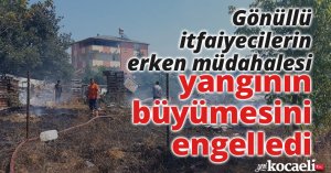Gönüllü itfaiyecilerin erken müdahalesi yangının büyümesini engelledi