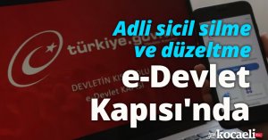 Adli sicil silme ve düzeltme e-Devlet Kapısı'nda
