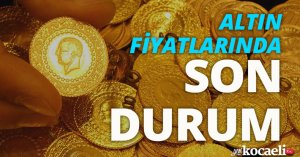 Altın fiyatlarında son durum!