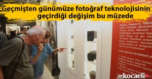 Geçmişten günümüze fotoğraf teknolojisinin geçirdiği değişim bu müzede