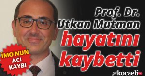 İMO’nun acı kaybı. Prof. Dr. Utkan Mutman hayatını kaybetti