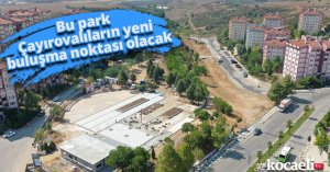 Bu park Çayırovalıların yeni buluşma noktası olacak