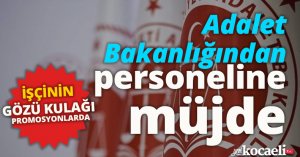 Adalet Bakanlığından personeline müjde: 25 bin TL promosyon!.