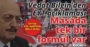Vedat Bilgin'den EYT açıklaması