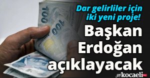 Dar gelirliler için iki yeni proje! 