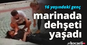 16 yaşındaki genç marinada dehşeti yaşadı