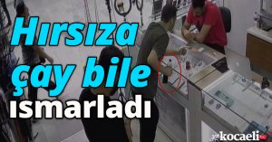 Hırsıza çay bile ısmarladı