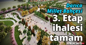 Darıca Millet Bahçesi 3. Etap ihalesi tamam