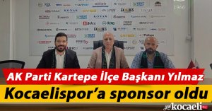  AK Parti Kartepe İlçe Başkanı Yılmaz Kocaelispor’a sponsor oldu