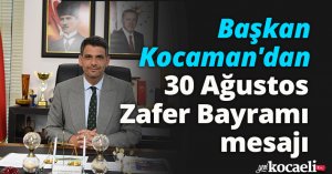 Başkan Kocaman'dan 30 Ağustos Zafer Bayramı mesajı