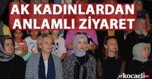 AK KADINLARDAN ANLAMLI ZİYARET