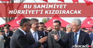 BU SAMİMİYET HÜRRİYET’İ KIZDIRACAK 