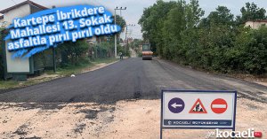 Kartepe İbrikdere Mahallesi  13. Sokak asfaltla pırıl pırıl oldu