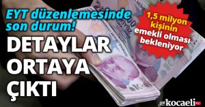 EYT düzenlemesinde masada tek formül var: Detaylar ortaya çıktı