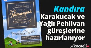 Kandıra, Karakucak ve Yağlı Pehlivan güreşlerine hazırlanıyor
