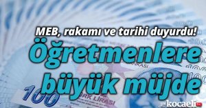 Öğretmenlere büyük müjde