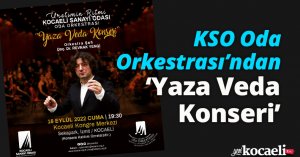 KSO Oda Orkestrası’ndan ‘Yaza Veda Konseri’