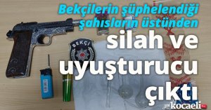 Bekçilerin şüphelendiği şahısların üstünden silah ve uyuşturucu çıktı
